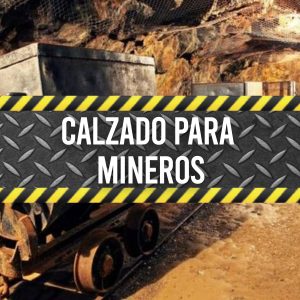 Calzado para Mineros